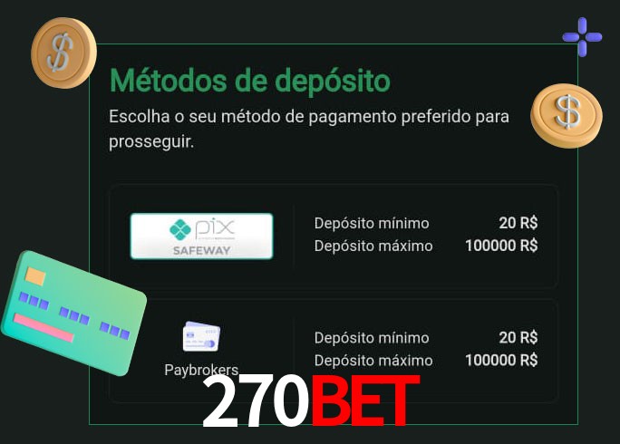 O cassino 270bet oferece uma grande variedade de métodos de pagamento
